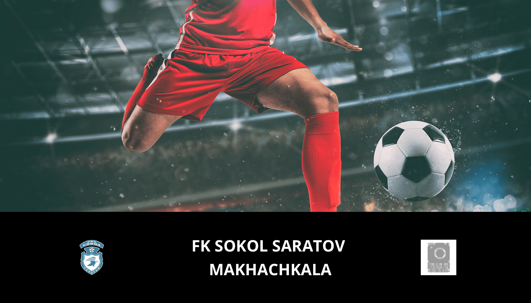 Pronostic FK Sokol Saratov VS Makhachkala du 02/03/2024 Analyse de la rencontre